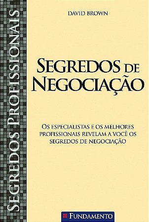 Segredos Profissionais - Segredos de Negociação