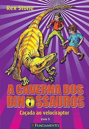 A Caverna dos Dinossauros - Caçada ao Velociraptor