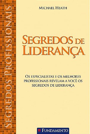 Segredos Profissionais - Segredos de Liderança