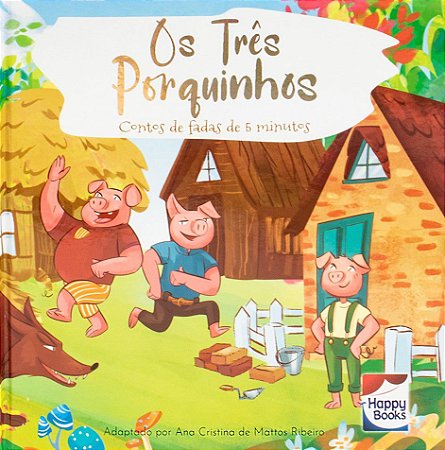 Contos de Fadas de 5 Minutos - Os Três Porquinhos