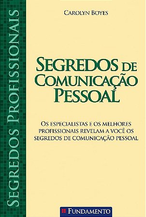Segredos Profissionais - Segredos de Comunicação Pessoal