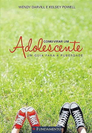 Como Virar um Adolescente - Um Guia Para a Puberdade