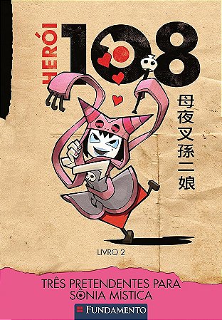 Herói 108 - Vol. 02 - Três Pretendentes para Sônia Mística