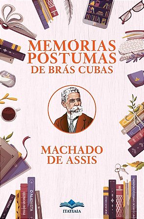 Machado de Assis - Memórias Póstumas de Brás Cubas - Ed. Ita