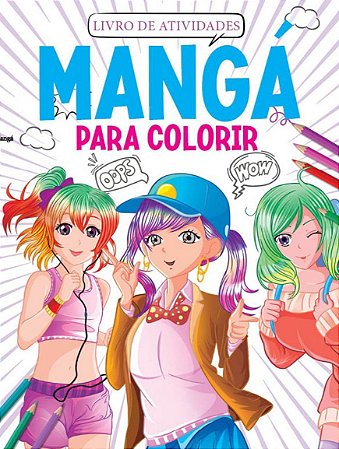 Mangá de Colorir - Livro de Atividades