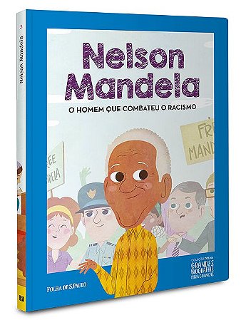 Gr. Biografias - Nelson Mandela - Homem que Combateu Racismo