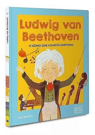 Grandes Biografias Para Crianças - Ludwig van Beethoven