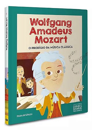 Grandes Biografias Para Crianças - Wolfgang Amadeus Mozart