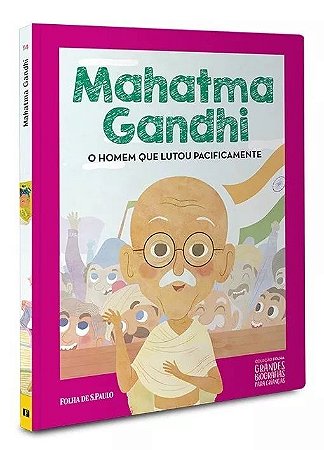 Grandes Biografias Para Crianças - Mahatma Gandhi