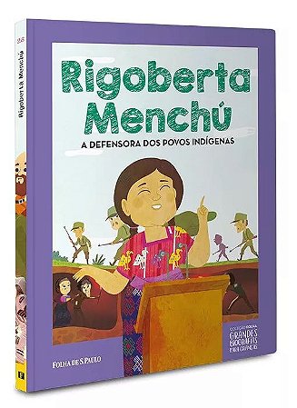 Grandes Biografias Para Crianças - Rigoberta Menchú