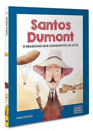 Grandes Biografias Para Crianças - Santos Dumont