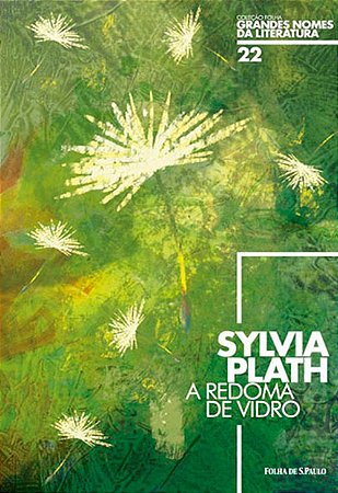 Grandes Nomes da Literatura - A Redoma de Vidro