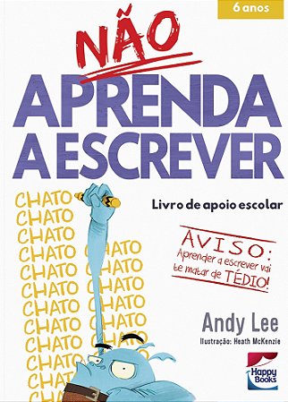 Livro de Apoio Escolar - Não Aprenda a Escrever