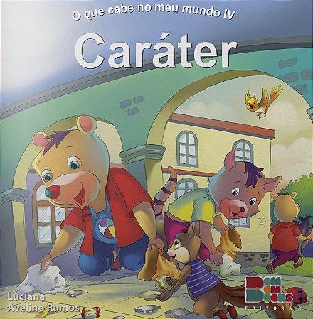 O Que Cabe no Meu Mundo - Caráter