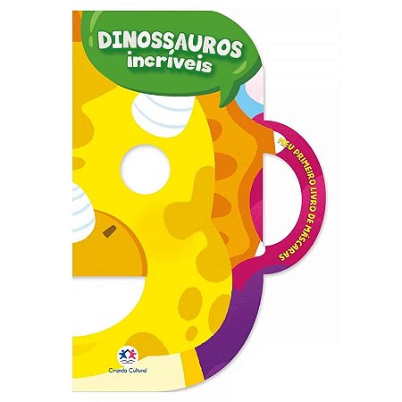 Meu Livro de Máscara - Dinossauros Incríveis