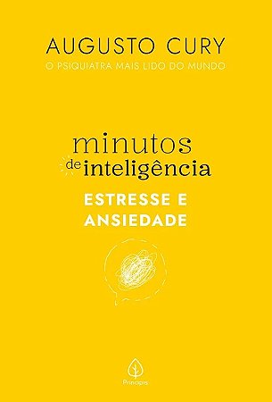 A. Cury - Minutos de Inteligência - Estresse e Ansiedade