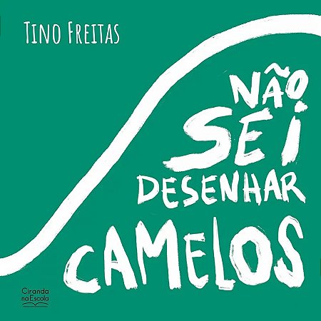 Literatura Infantil - Não Sei Desenhar Camelos