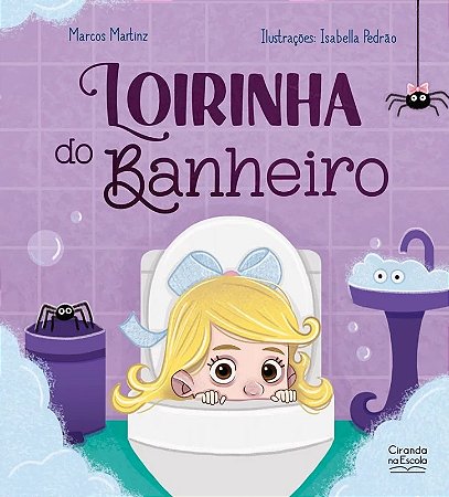 Literatura Infantil - Clube do Susto - Loirinha do Banheiro