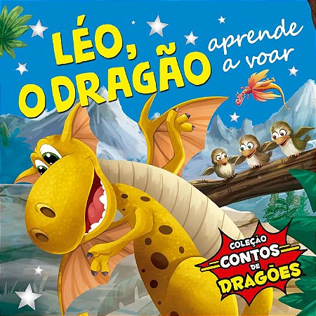 Contos de Dragões - Léo, o Dragão Aprende a Voar