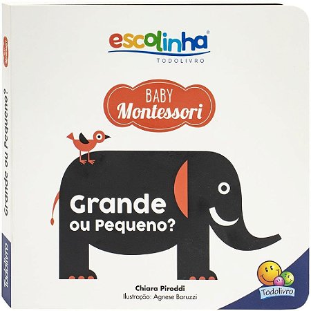 Escolinha - Baby Montessori - Contrastes - Grande Ou Pequeno