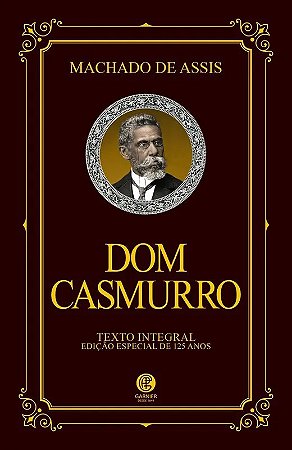 Machado de Assis - Dom Casmurro - Edição de Luxo