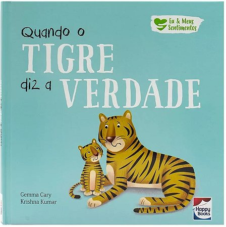 Eu e Meus Sentimentos - Quando o Tigre Diz a Verdade