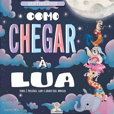 Sentimentos - Como chegar à Lua