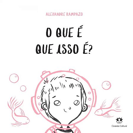 Literatura Infantil - O Que é Que Isso é - Capa Dura