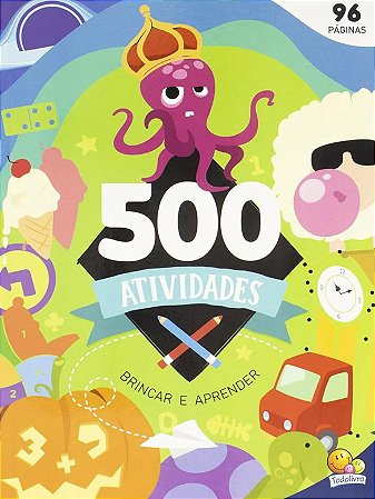 Livro: 500 Atividades - Brincar e Aprender