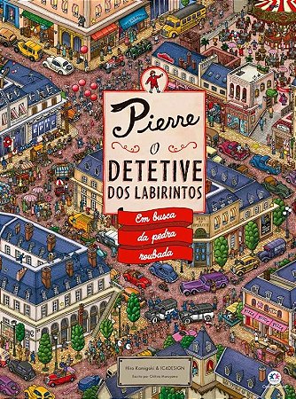 Lit. Inf. - Pierre - O Detetive dos Labirintos - Capa Dura