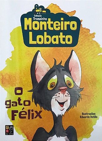 Coleção Trenzinho - Monteiro Lobato - O Gato Félix