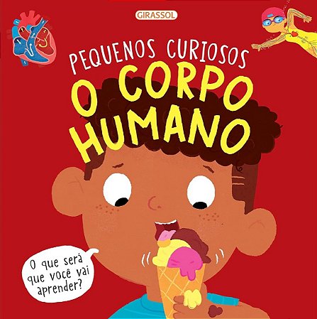 Pequenos Curiosos - O Corpo Humano