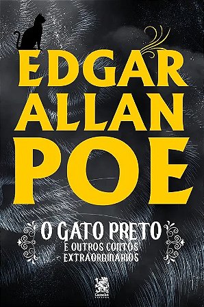 Edgar Allan Poe - Gato Preto e Outros Contos Extraordinários