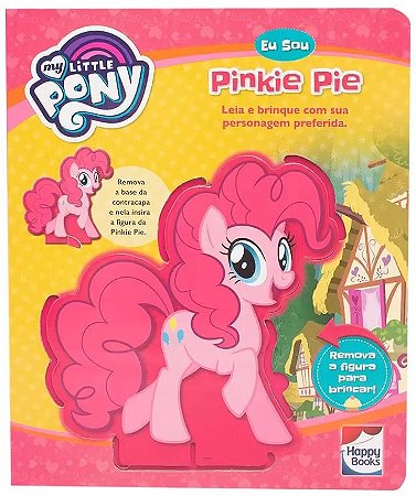 My Little Pony - Eu Sou... Pinkie Pie
