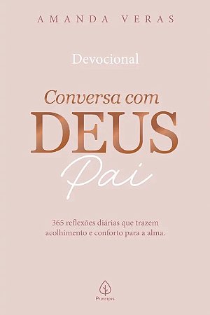 Devocional: Conversa com Deus Pai - 365 Reflexões Diárias