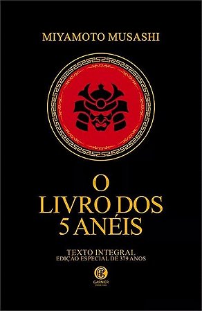 O Livro dos Cinco Anéis - Edição de Luxo - Ed. Garnier