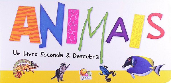Um Livro Esconda e Descubra - Animais