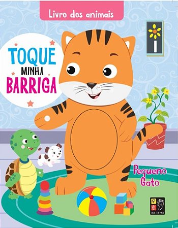 Livro dos Animais - Toque Minha Barriga - Pequeno Gato