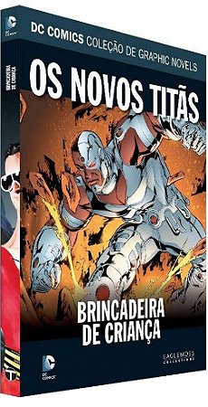 DC Graphic Novels - Os Novos Titãs - Brincadeira de Criança