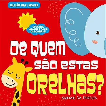 Livro Vira e Desvira 03 - De Quem São Estas Orelhas?