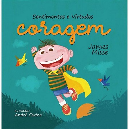Livro Sentimentos e Virtudes - Coragem - Ed. Pé da Letra
