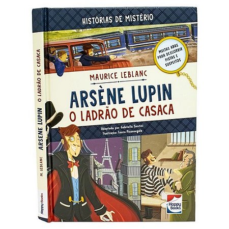 Livro Hist. de Mistério - Arsene Lupin - O Ladrão de Casaca