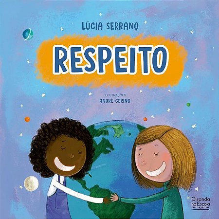 Livro Literatura Infantil - Respeito - Ed. Ciranda Cultural