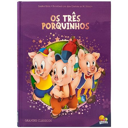 Livro Grandes Clássicos - Os Três Porquinhos - Todolivro