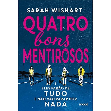 Livro Quatro Bons Mentirosos - Editora Mood