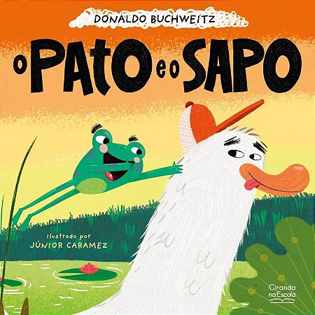 Livro Literatura Infantil - O Pato e o Sapo - Ciranda na Escola