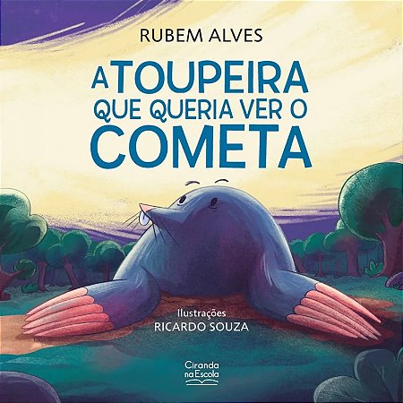 Livro Literatura Infantil - A Toupeira que Queria Ver o Cometa