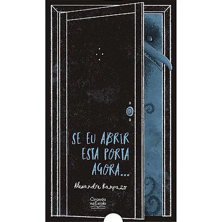 Livro Literatura Infantil - Se Eu Abrir Esta Porta Agora...