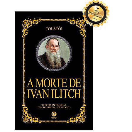 Livro A Morte de Ivan Ilitch - Série Ouro - Editora Garnier