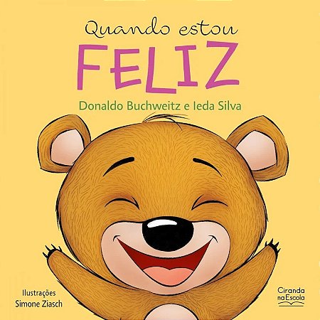 Livro Literatura Infantil - Quando Estou Feliz - Ciranda na Escola